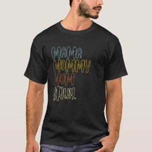 Camiseta Menino Mãe A Vida A Mãe A Mamãe A Mãe O Bruh Mamãe
