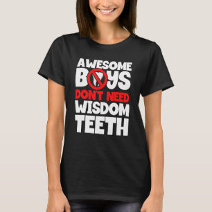 Camiseta Meninos não precisam de sabedoria dentes Doentes S