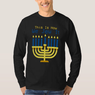 Camiseta Menorá Judaica de Hanukkah É assim que nós judeus