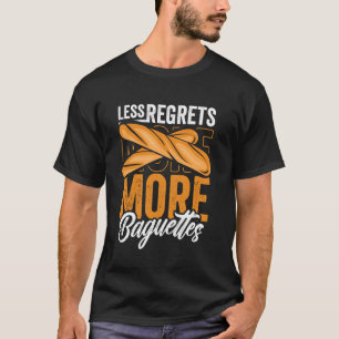 Camiseta Menos Arrependimentos Mais Amante de Baguete Pão F