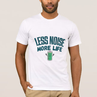 Camiseta Menos Barulho Mais Vida para Amigo