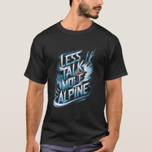 Camiseta Menos Conversa Mais Alpino