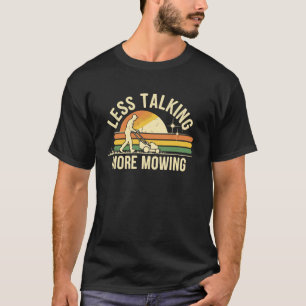 Camiseta Menos Conversa Mais Corte de Grama Engraçado