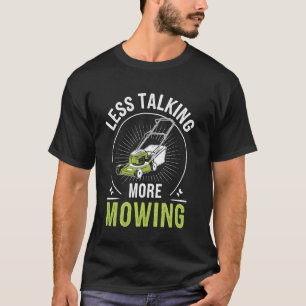 Camiseta Menos Conversa Mais Corte de Grama Engraçado Jardi