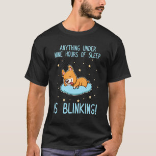 Camiseta Menos de nove horas de sono está piscando o Cachor