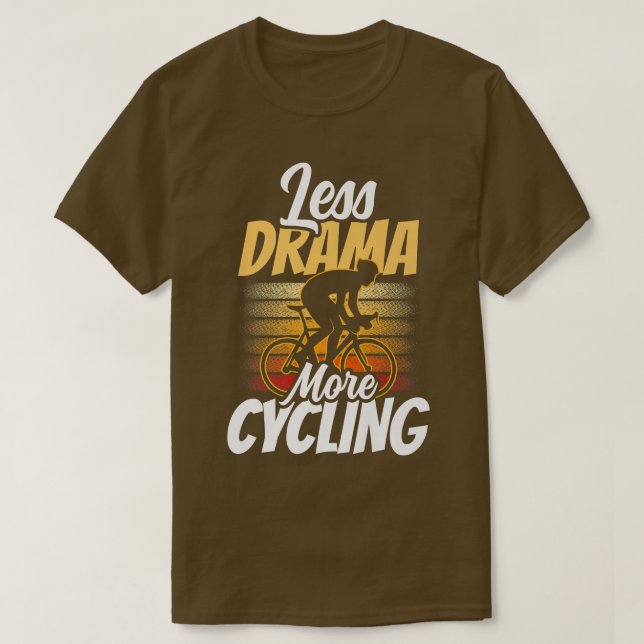 Camiseta Menos drama Mais Ciclagem Motivação Hobby Esporte  (Frente do Design)