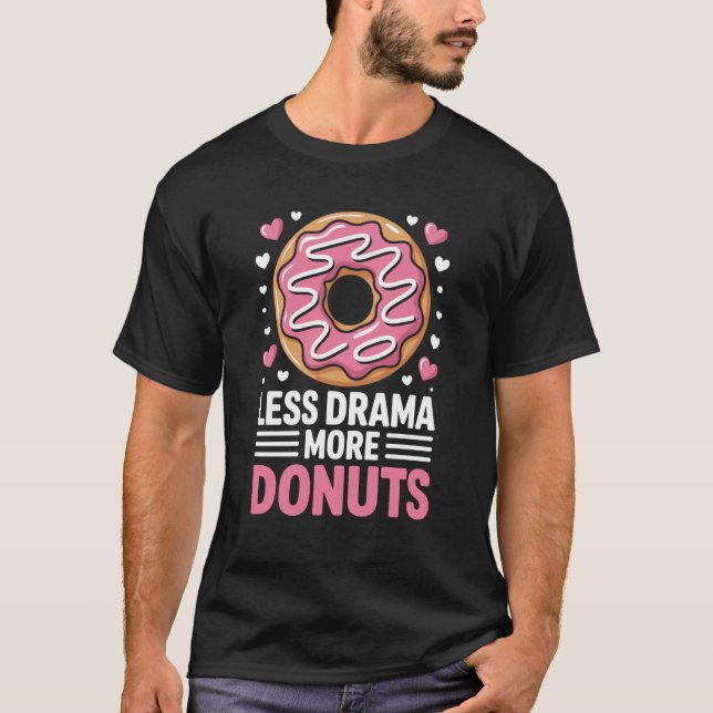 Camiseta Menos Drama Mais Donuts Donut Engraçado (Frente)