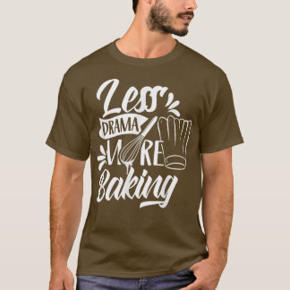 Camiseta Menos drama Mais Motivação Baking Esportes Dizendo