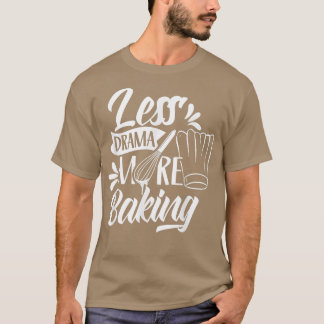 Camiseta Menos drama Mais Motivação Baking Esportes Dizendo