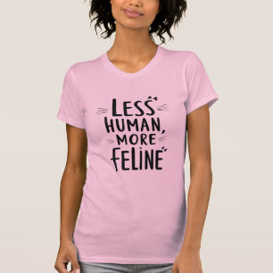Camiseta Menos Humana Mais Felina - Gr De Gato Bon