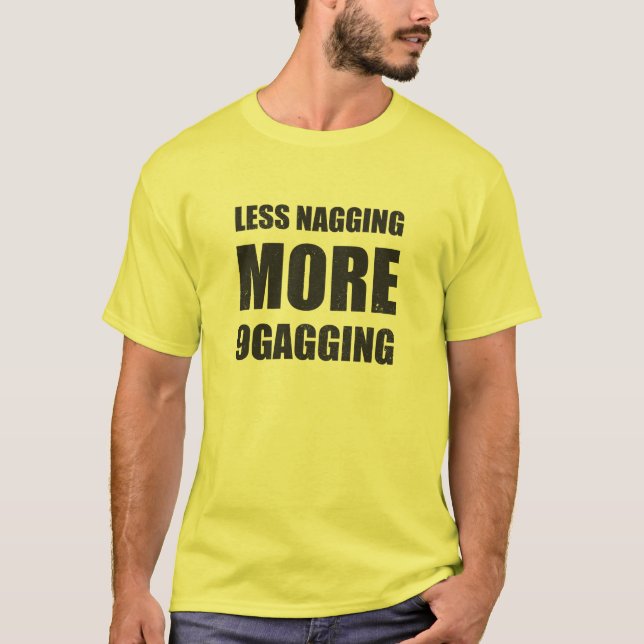 Camiseta Menos irritante, mais T 9gagging e amigos (Frente)