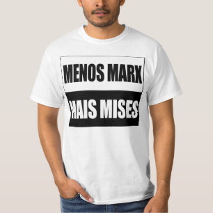 Camiseta Menos Marx Mais Mises