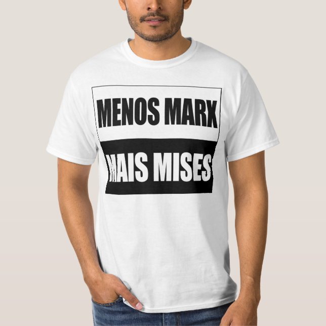 Camiseta Menos Marx Mais Mises (Frente)