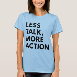 CAMISETA MENOS PALAVRAS MAIS AÇÃO