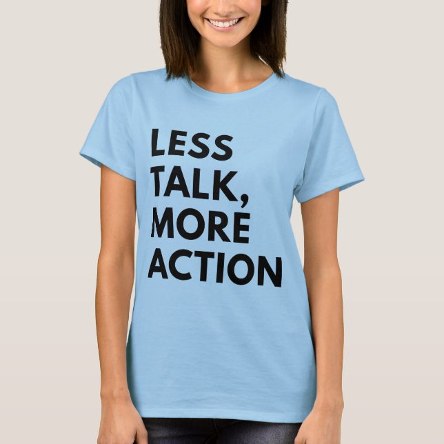 CAMISETA MENOS PALAVRAS MAIS AÇÃO (Frente)
