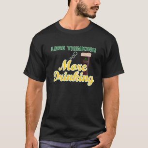 Camiseta Menos pensamento de mais bebendo