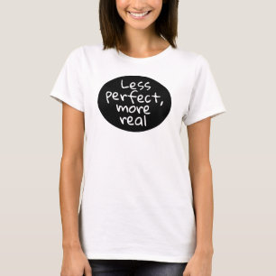 Camiseta Menos perfeito, mais real - branco minimalista