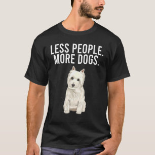 Camiseta Menos Pessoa Mais Cachorros West Highland White Te