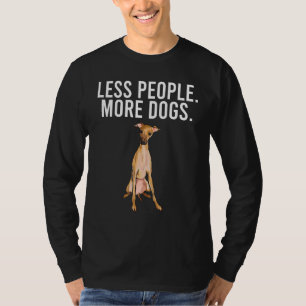 Camiseta Menos Pessoa Mais Cães Pequenos Greyhound Italiano
