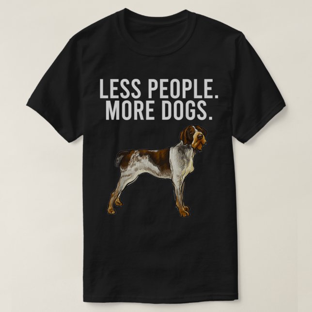 Camiseta Menos Pessoas Mais Cachorros Alemães Ponteiro Com  (Frente do Design)