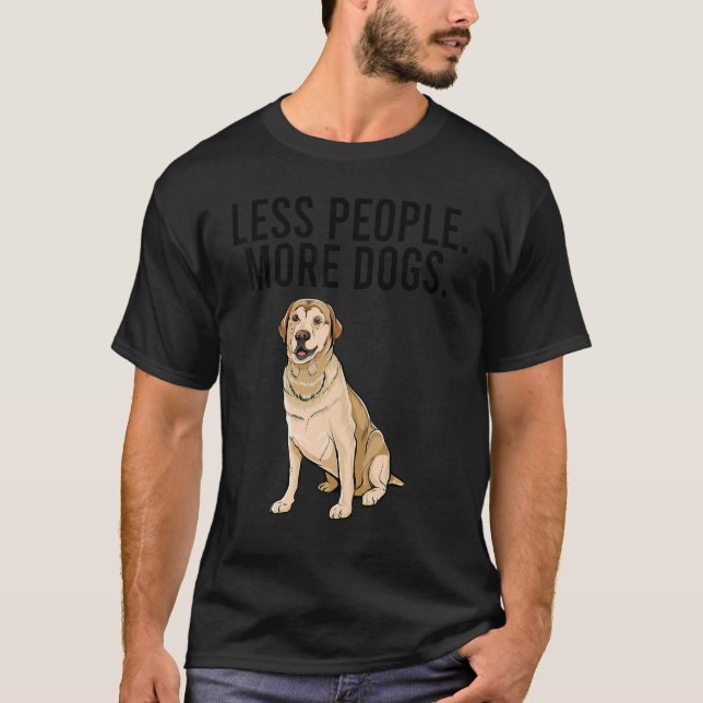 Camiseta Menos Pessoas Mais Cachorros Labrador Retriever In (Frente)