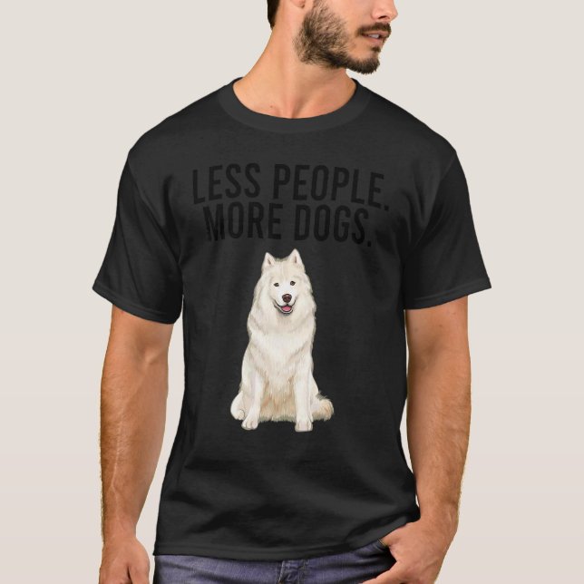 Camiseta Menos Pessoas Mais Cães Samoyed  Introvertido (Frente)