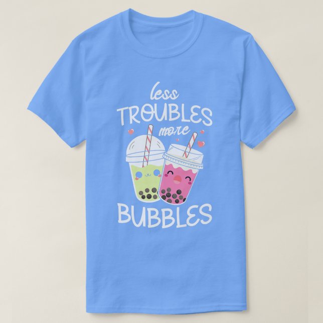 Camiseta Menos problemas mais bolhas Boba Fan Engraçado Bol (Frente do Design)