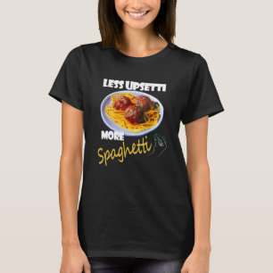Camiseta Menos Upsetti Mais Amante de Espaguete Massa Itali