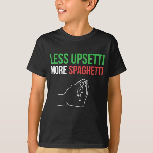 Camiseta Menos Upsetti Mais Espaghetti Engraçados Ditos Ita (Frente)