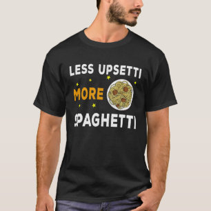 Camiseta Menos Upsetti Mais Espaghetti Escola Culinária Ita
