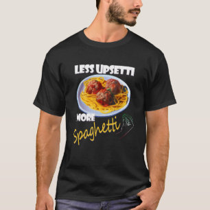Camiseta Menos Upsetti Mais Espaguete Sobre O Italiano