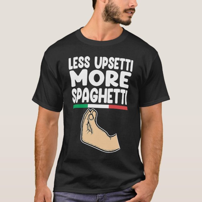 Camiseta menos upsetti more spaghetti Itália Vaffanculo (Frente)