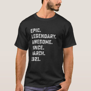 Camiseta Mens 100º Aniversário Oferece Legenda Epic Incríve