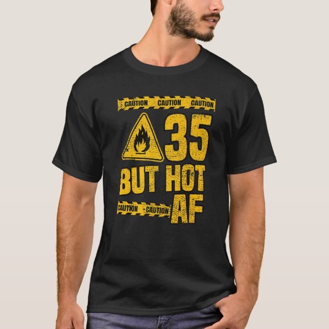 Camiseta Mens 35º Aniversário, 35 Anos Mas Hot Af Funny Mec (Frente)