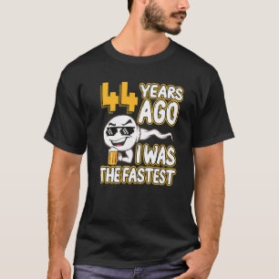 Camiseta Mens 44 Birthday Gag Sperm 44 Anos Atrás Eu Era