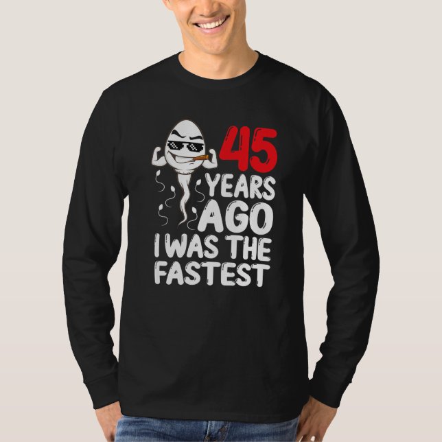 Camiseta Mens 45º Aniversário Gag Vestido 45 Anos Atrás Eu  (Frente)