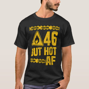 Camiseta Mens 46º Aniversário 46 Anos mas Hot AF Funny mec