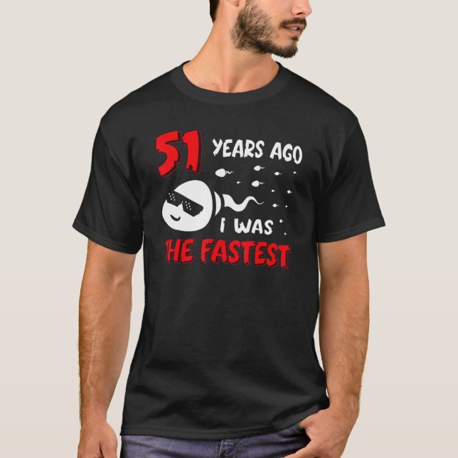 Camiseta Mens 51 Years Ago I Was The Fastest  Birthday (Frente)