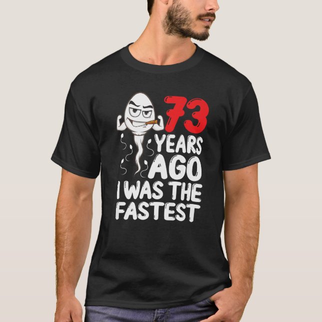 Camiseta Mens 73º Aniversário Gag Vestido Há 73 Anos Eu Era (Frente)