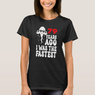 Camiseta Mens 79º Aniversário Vestido Gag 79 Anos Atrás Eu