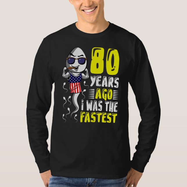 Camiseta Mens 80 Anos Atrás Eu Era O 80 Mais Rápido Anivers (Frente)