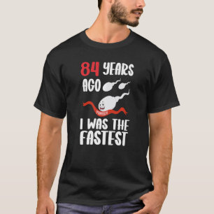 Camiseta Mens 84º Aniversário Vestido Gag Há 84 Anos Eu Era