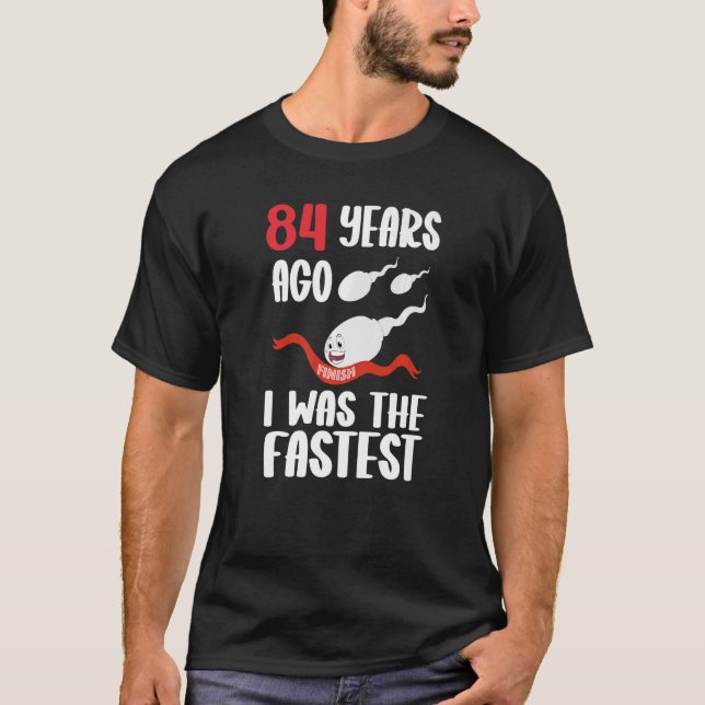 Camiseta Mens 84º Aniversário Vestido Gag Há 84 Anos Eu Era (Frente)