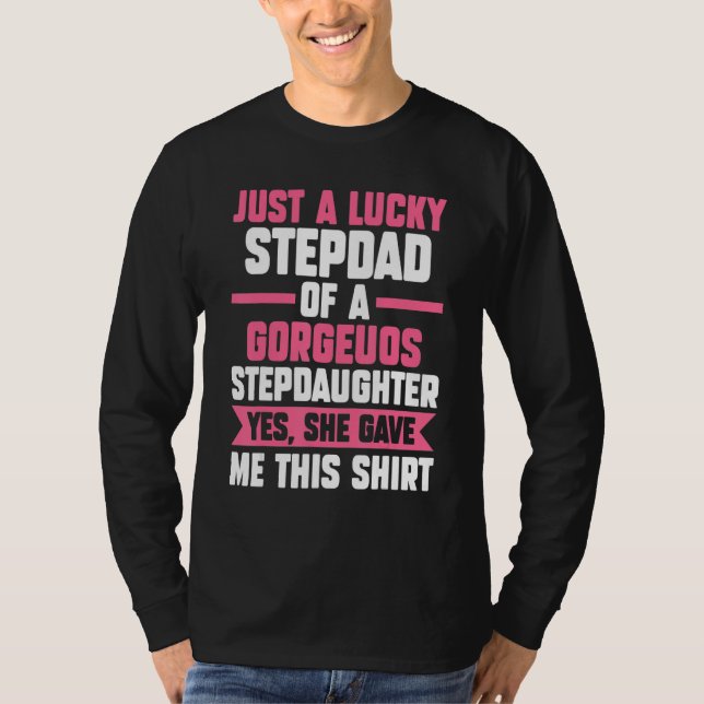 Camiseta Mens A lucky Stepdad of a gorgeuos Stepdaughter St (Frente)
