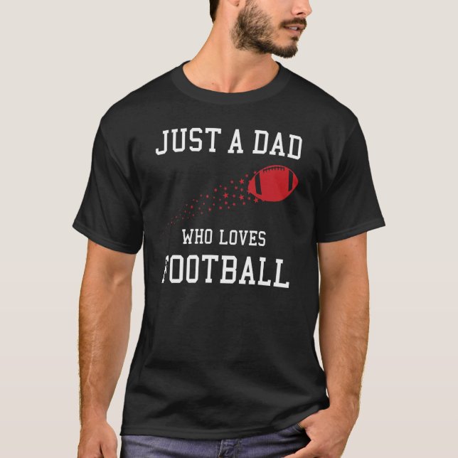 Camiseta Mens Apenas Um Pai Que Ama O Futebol Americano (Frente)