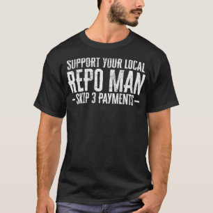 Camiseta Mens Apoiam Seu Repo Local Encantado Repossessão
