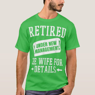 Camiseta Mens Aposentados Sob Nova Gestão Ver Esposa, Engra