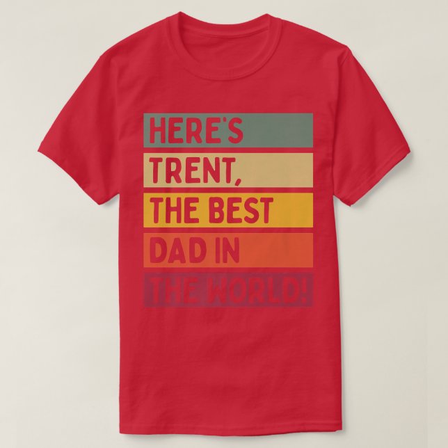 Camiseta Mens Aqui é Trent O Melhor Pai do Mundo Pai (Frente do Design)