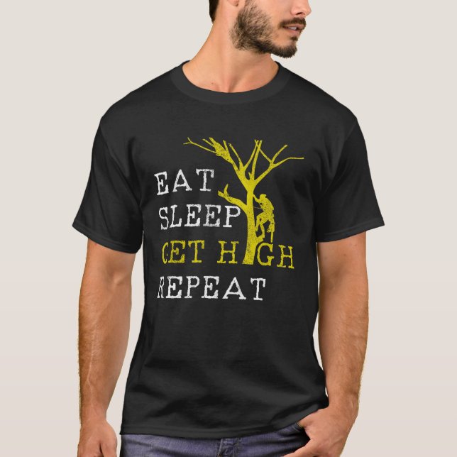 Camiseta Mens Arborist Eat Sleep Get High Repeat (Frente)