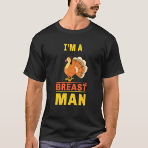 Camiseta Mens Autumn Fall I'm Breast Man Cute Turkey than